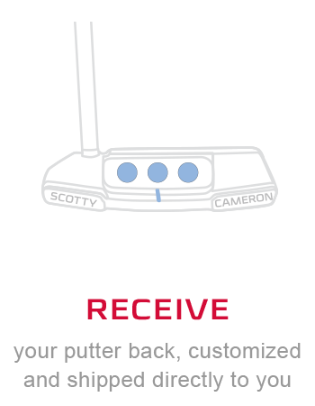 Receive your newly customized putter